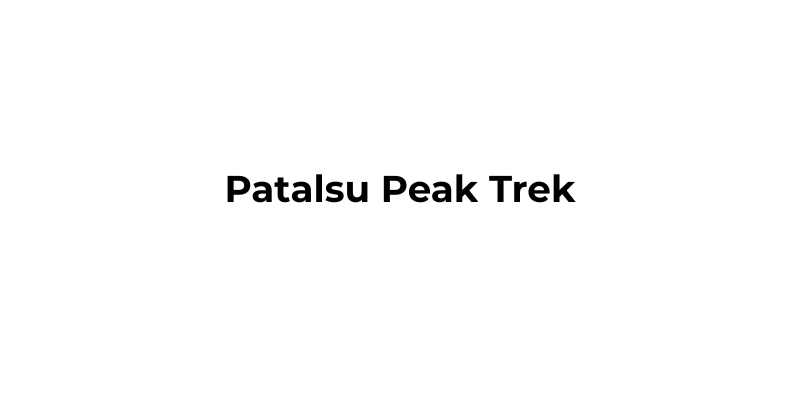 patalsu peak trek